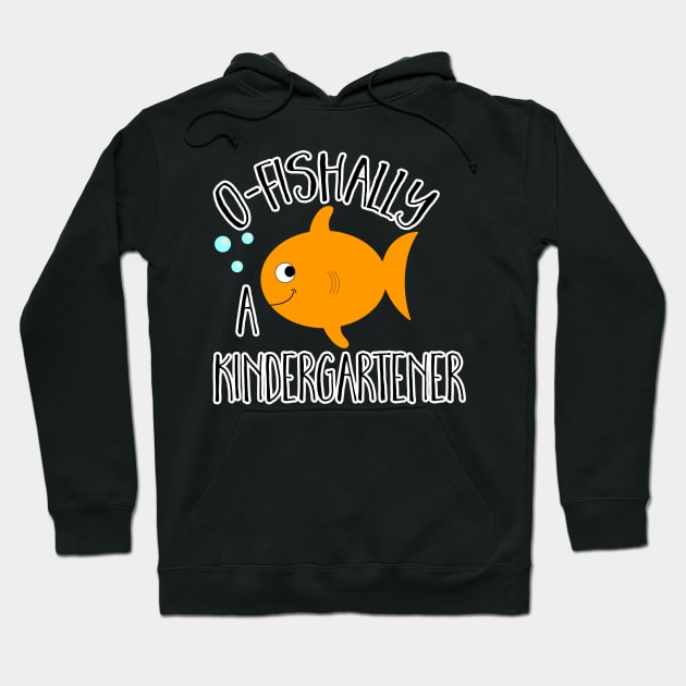 O-Fishally Officially a Kindergartener Orange Fish Official School Design Hoodie by JessDesigns